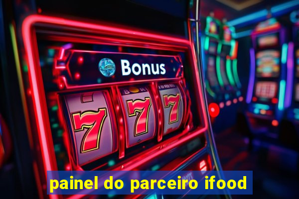 painel do parceiro ifood